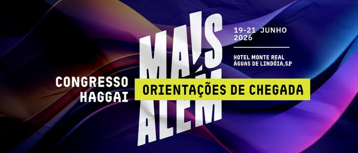 Congresso Haggai 2026 - Orienta&ccedil;&otilde;es de Chegada