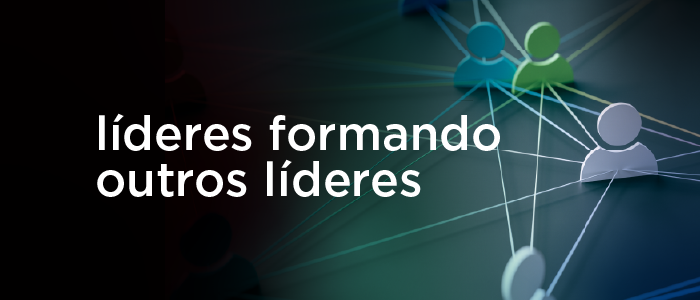 Líderes formando outros líderes